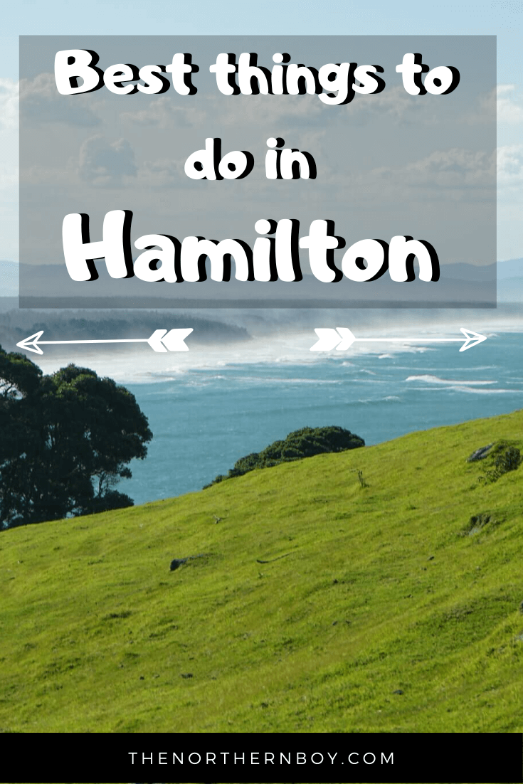 a complete guide to the best things to do in Hamilton