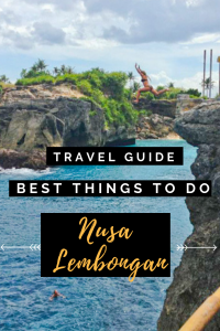 10 BEST THINGS TO DO NUSA LEMBONGAN IN 2021